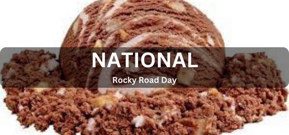 National Rocky Road Day [राष्ट्रीय रॉकी रोड दिवस]